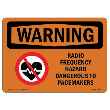 Radio Frequency Hazard Dangerous Pacemaker �Made in the USA OSHA WARNING Sign